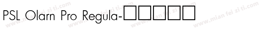 PSL Olarn Pro Regula字体转换